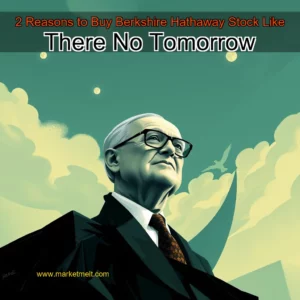 Read more about the article 2 Reasons to Buy Berkshire Hathaway Stock Like There No Tomorrow