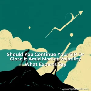 Read more about the article Should You Continue Your SIP Or Close It Amid Market Volatility  What Experts Say