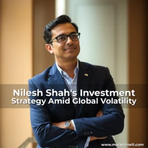 Read more about the article Nilesh Shah’s Investment Strategy Amid Global Volatility
